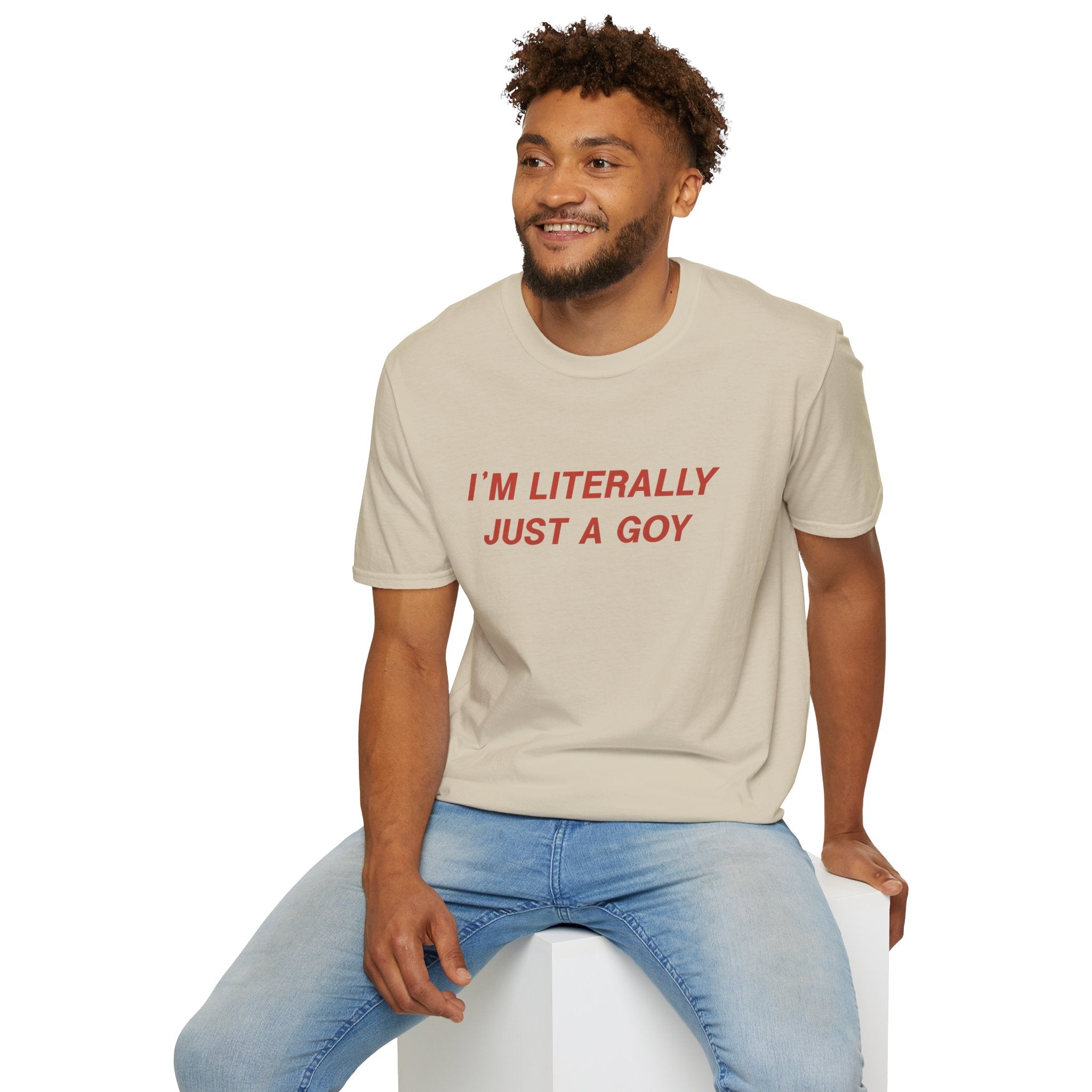 "I'm Literally Just a Goy" | Gildan 64000 Unisex T-Shirt