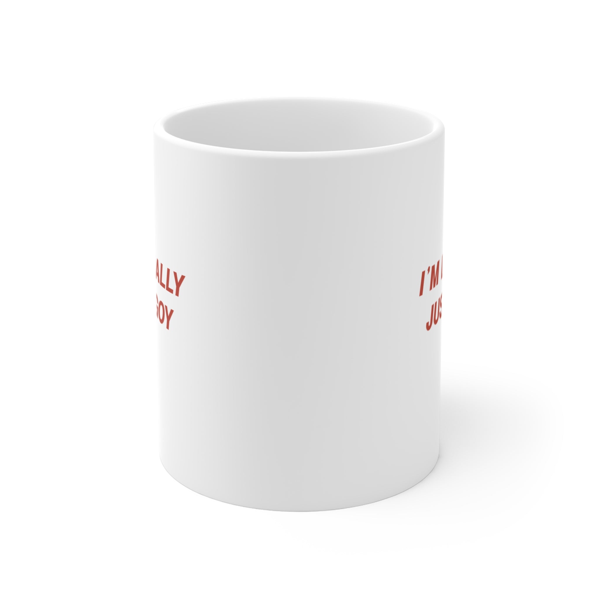 "I'm Literally Just a Goy" | 11oz Ceramic Mug